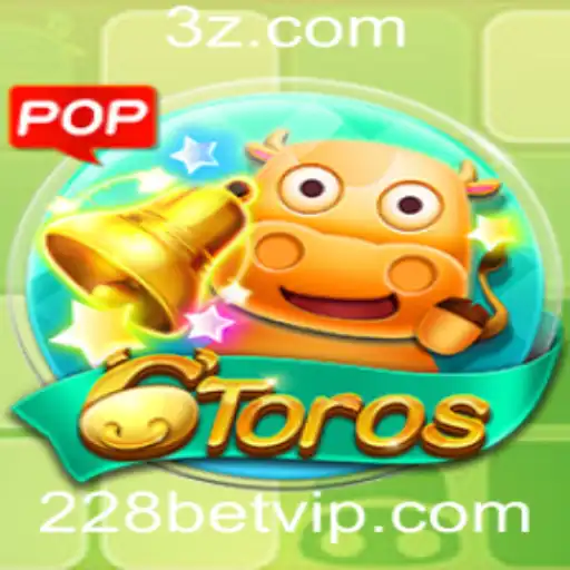Descubra o Fascinante Mundo do Jogo 6Toros com 228bet